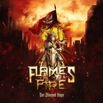 Flames Of Fire : Our Blessed Hope